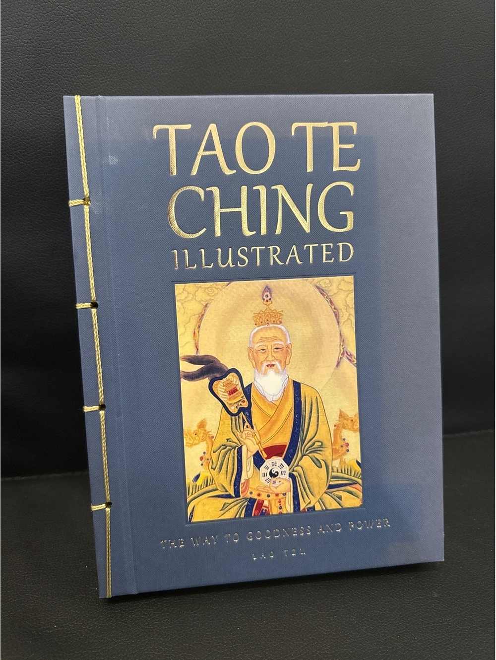 Tao Te Ching Illustrated: The Way to Goodness and Power by Lao Tzu